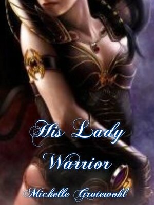 cover image of His Lady Warrior